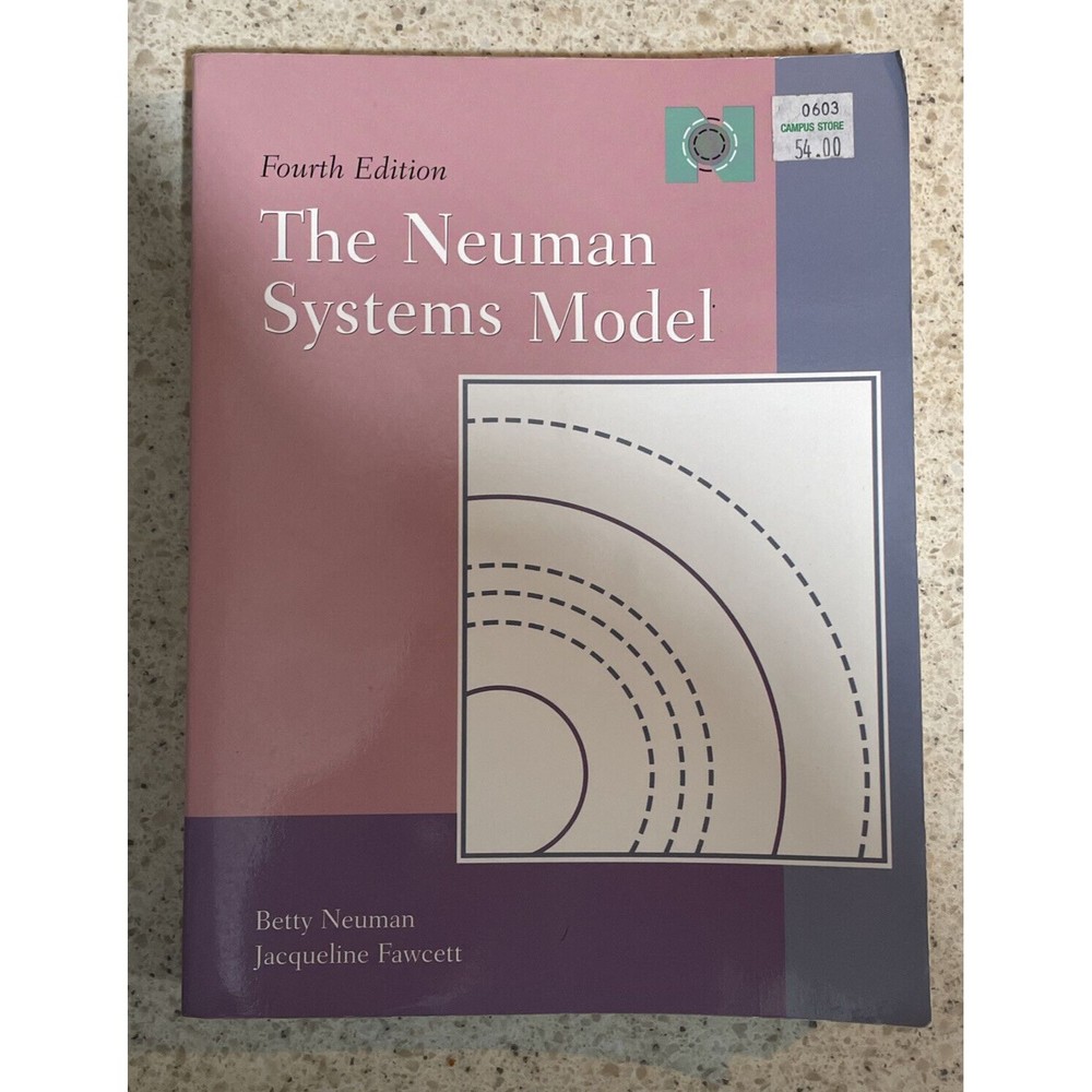 The Neuman Systems Model by Neuman, Betty M.; Fawcett, Jacqueline. 4th Edition
